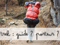 Trek : Guide ? Porteur ?